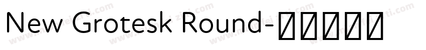 New Grotesk Round字体转换